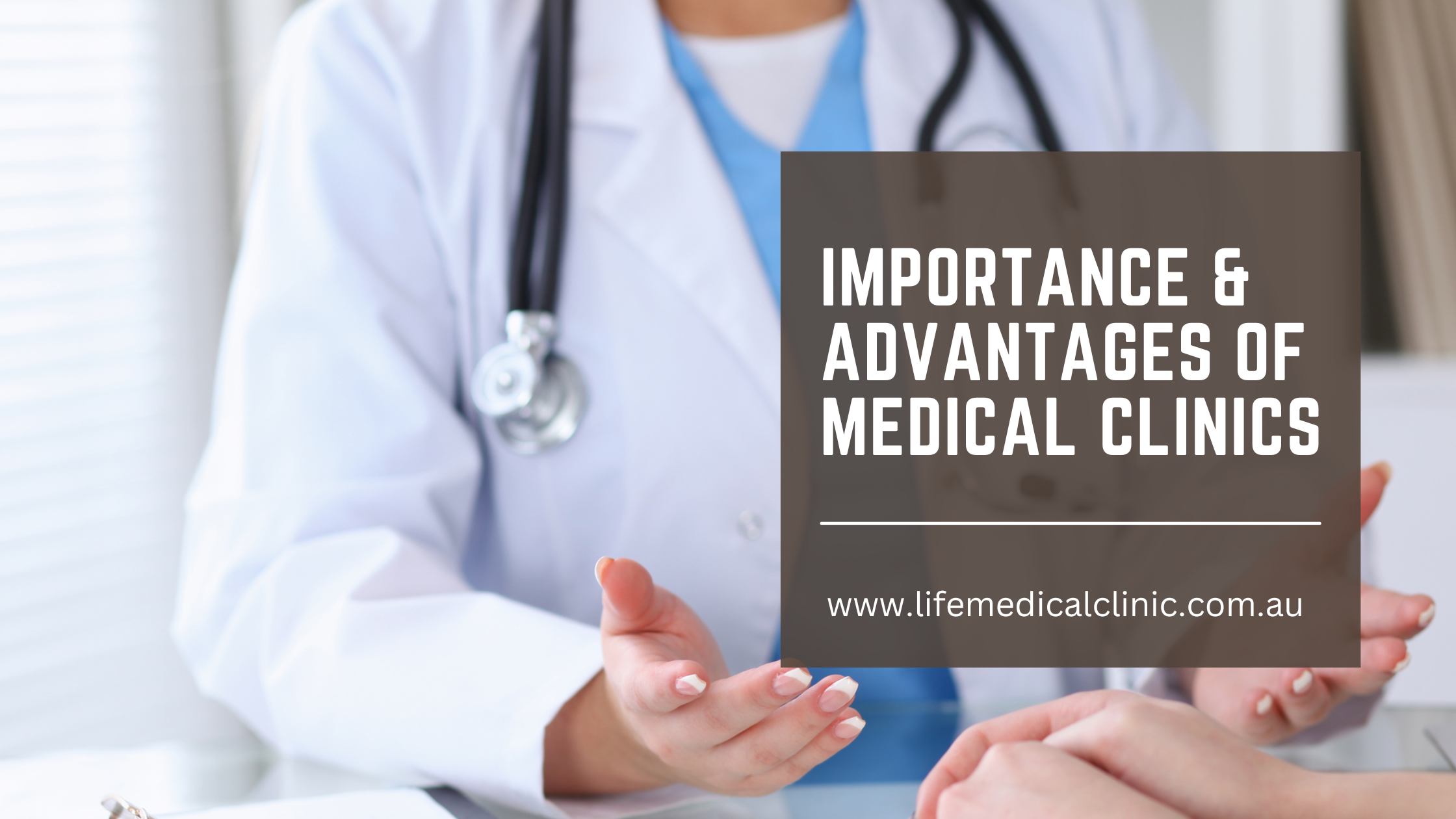 Importance & Advantages of Medical Clinics